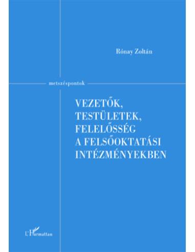 Vezetők, testületek, felelősség a felsőoktatási intézményekben