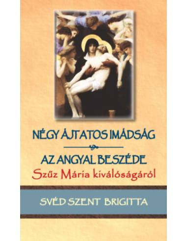Négy ájtatos imádság / Az angyal beszéde Szűz Mária kiválóságáról