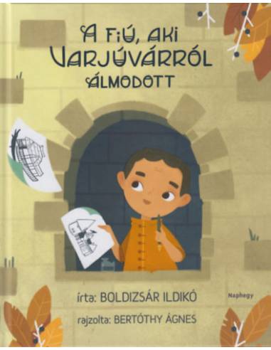 A fiú, aki Varjúvárról álmodott
