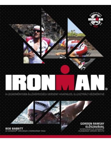 Ironman - A legkeményebb állóképességi verseny hivatalos, illusztrált kézikönyve