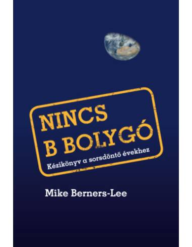 Nincs B bolygó - Kézikönyv a sorsdöntő évekhez