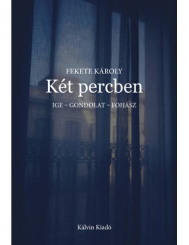 Két percben - Ige - gondolat - fohász