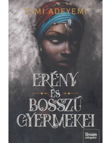 Erény és bosszú gyermekei - Orisa legendája-sorozat 2. rész