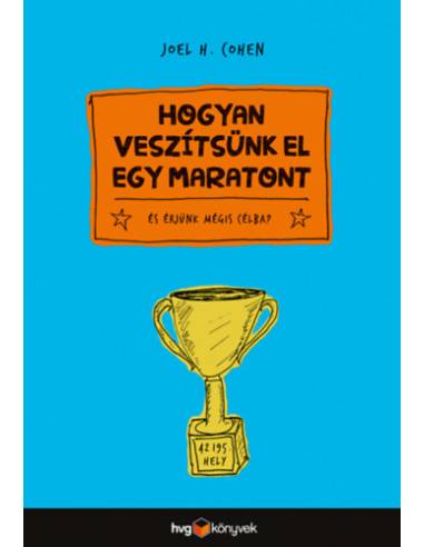 Hogyan veszítsünk el egy maratont - és érjünk mégis célba