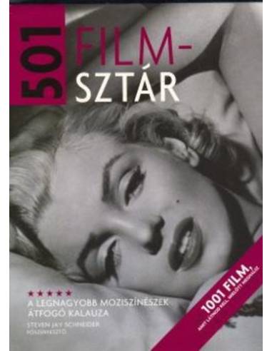 501 filmsztár - A legnagyobb moziszínészek átfogó kalauza