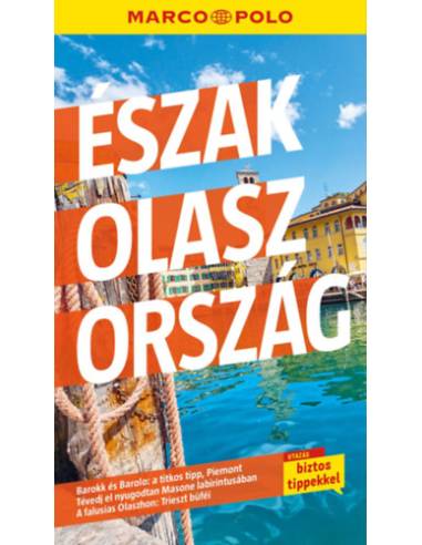 Észak-Olaszország - Marco Polo