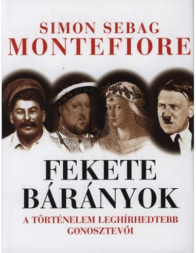 Fekete bárányok - A történelem leghírhedtebb gonosztevői