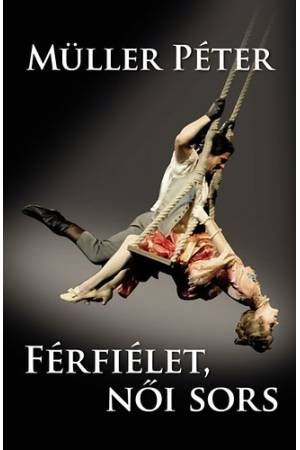 Férfiélet, női sors