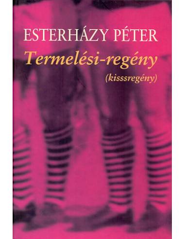 Termelési-regény - (kisssregény)