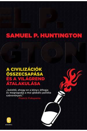 A civilizációk összecsapása és a világrend átalakulása