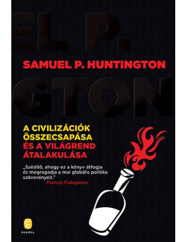 A civilizációk összecsapása és a világrend átalakulása