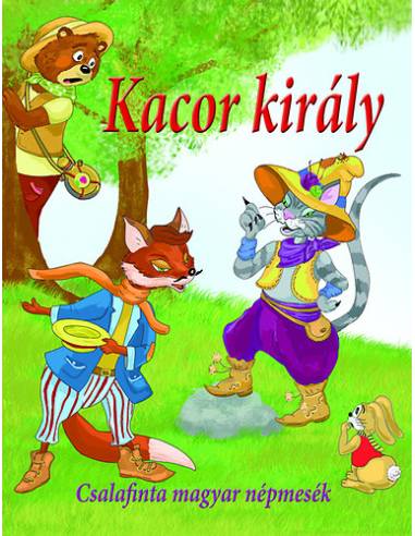 Kacor király - Csalafinta magyar népmesék