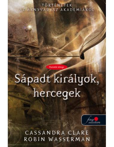 Sápadt királyok, hercegek - Puha kötés - Történetek az Árnyvadász Akadémiáról 6.