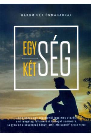 Egység kétség - Három hét önmagaddal
