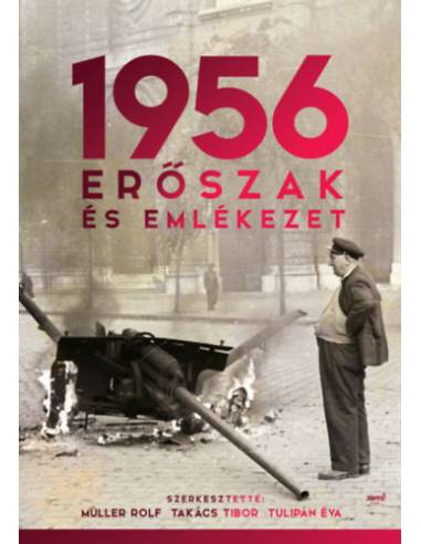 1956: Erőszak és emlékezet