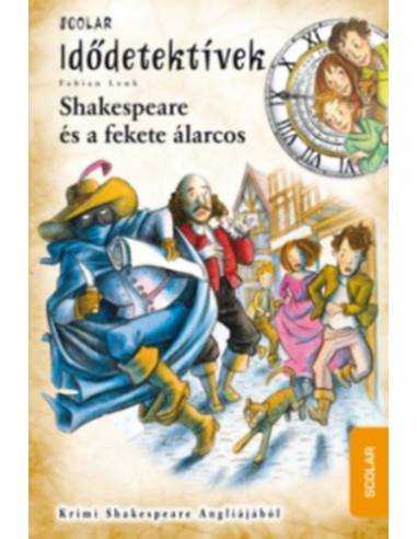 Shakespeare és a fekete álarcos - Idődetektívek 21.
