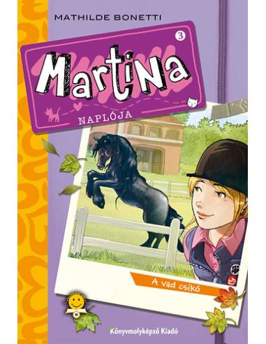 Martina naplója 3. - A vad csikó
