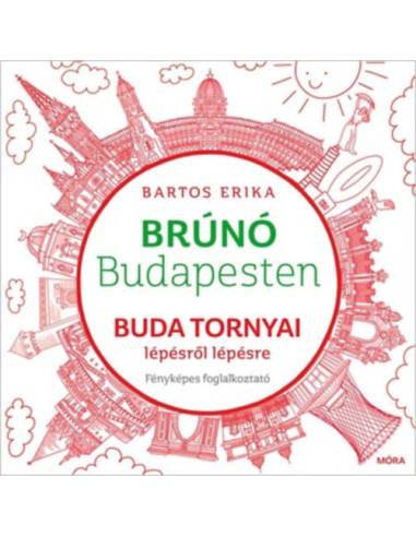 Buda tornyai lépésről lépésre - Brúnó Budapesten 1. - Fényképes foglalkoztató