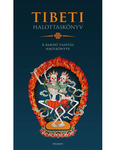 Tibeti Halottaskönyv - A bardó tanítás nagykönyve