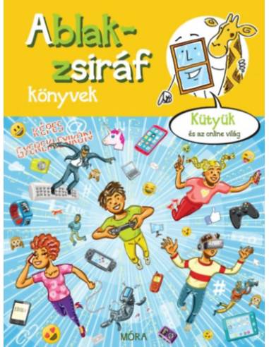 Ablak-zsiráf könyvek - Kütyük és az online világ