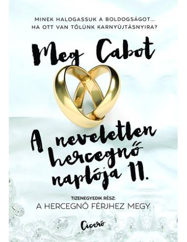 A neveletlen hercegnő naplója 11. - A hercegnő férjhez megy
