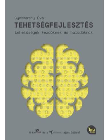 Tehetségfejlesztés - Lehetőségek kezdőknek és haladóknak