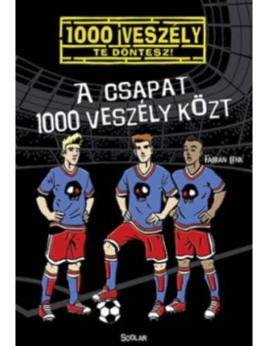 A csapat 1000 veszély közt