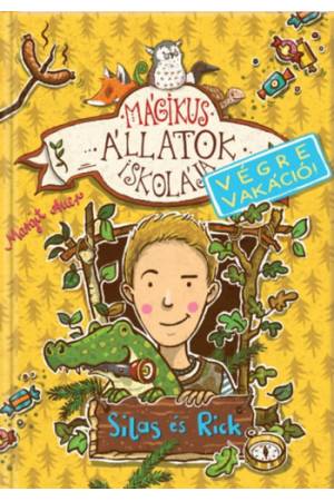 Mágikus állatok iskolája - Végre vakáció - Silas és Rick