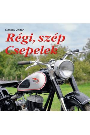 Régi, szép Csepelek