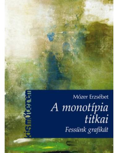A monotípia titkai - Fessünk grafikát!