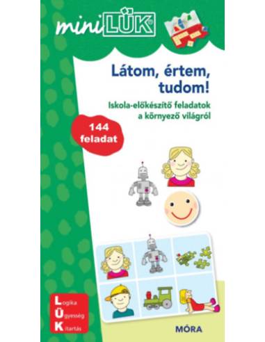 MiniLÜK - Látom, értem, tudom! - Iskola-előkészítő feladatok a környező világról