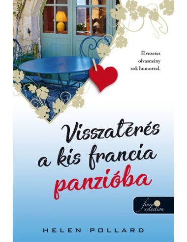Visszatérés a kis francia panzióba - Rózsakert 2.