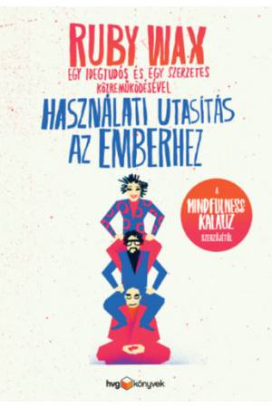 Használati utasítás az emberhez - Egy idegtudós és egy szerzetes közreműködésével