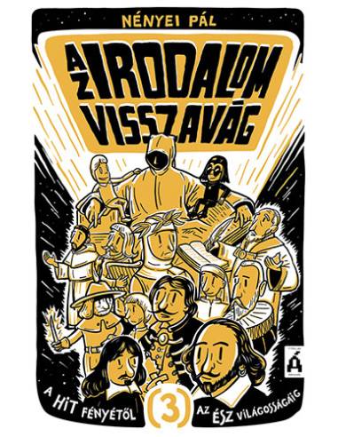 Az irodalom visszavág 3. - A hit fényétől az ész világosságáig
