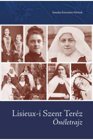 Önéletrajz - Lisieux-i Szent Teréz