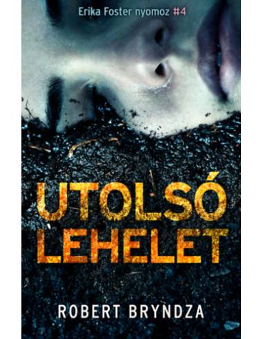 Utolsó lehelet - Erika Foster nyomoz 4.