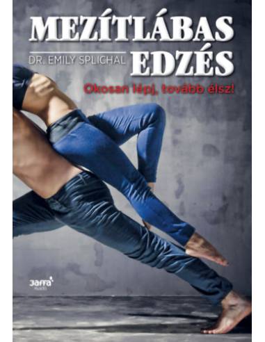 Mezítlábas edzés - Okosan lépj, tovább élsz!