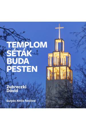 Templomséták Budapesten