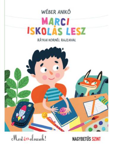 Marci iskolás lesz - Most én olvasok! - Nagybetűs szint