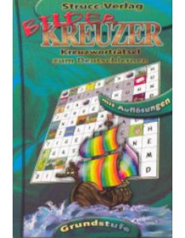 Kreuzer Bilder: Kreuzwortratsel zum deutschlernen - Grundstufe - György Radácsy (szerk.)