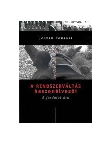 A rendszerváltás haszonélvezői - Joseph Pozsgai