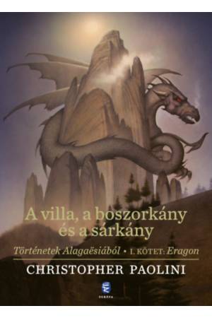 A villa, a boszorkány és a sárkány - Történetek Alagaësiából - I. kötet: Eragon