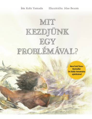 Mit kezdjünk egy problémával?