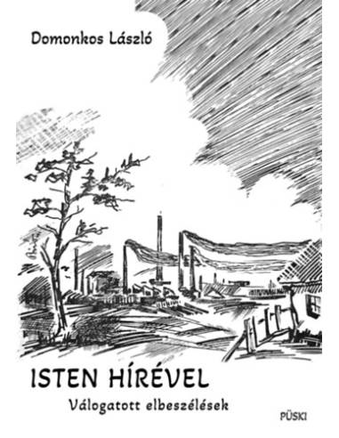 Isten hírével - Válogatott elbeszélések