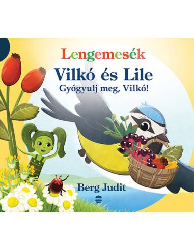Lengemesék - Vilkó és Lile - Gyógyulj meg, Vilkó!