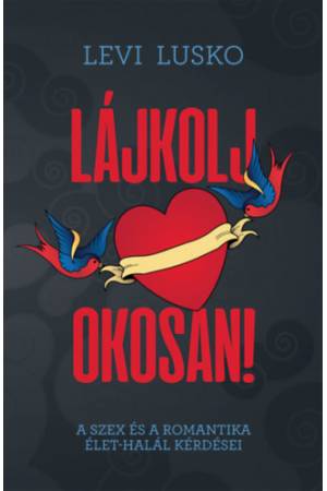 Lájkolj okosan! - Levi Lusko