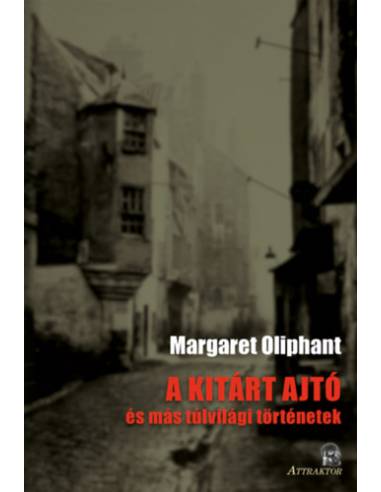 A kitárt ajtó - és más túlvilági történetek