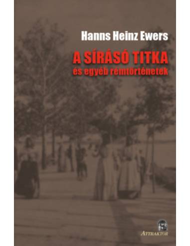 A sírásó titka - és egyéb rémtörténetek