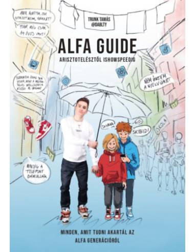 Alfa Guide - Minden, amit tudni akartál az alfa generációról