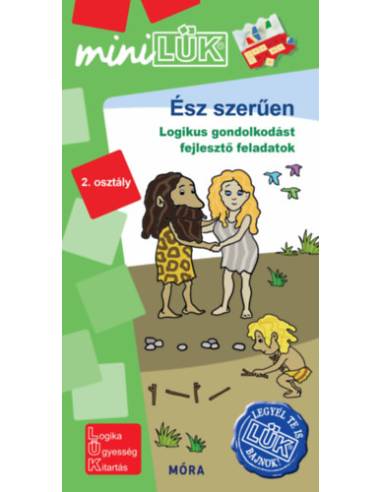 Ész szerűen - 2. osztály - Logikus gondolkodást fejlesztő feladatok - MiniLÜK